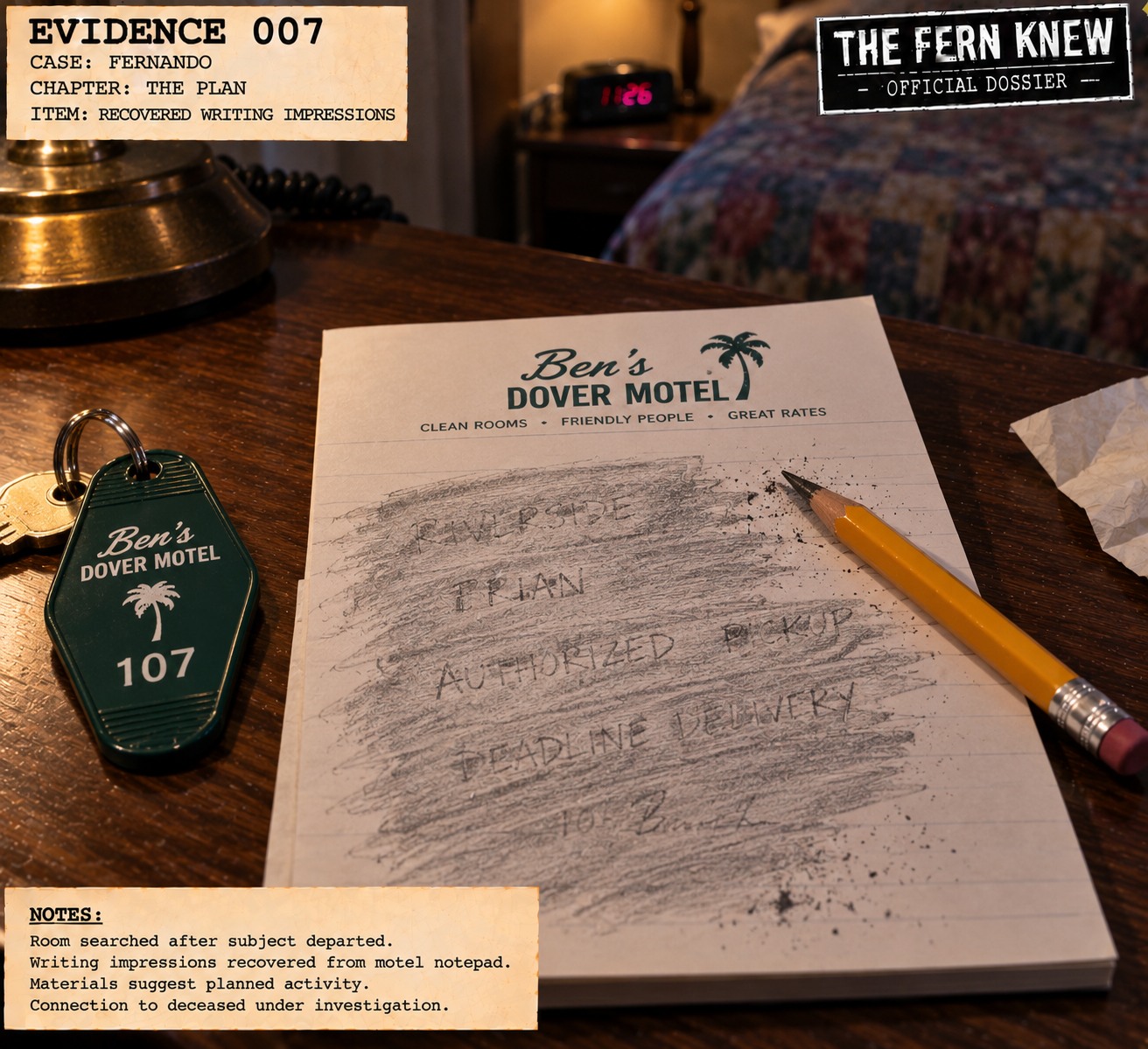 Evidence 007: Ben's Dover Motel desk with pencil-rubbed writing impressions revealing Fernando, Authorized Pickup, Package DD-7843-219, and Deadline Delivery.